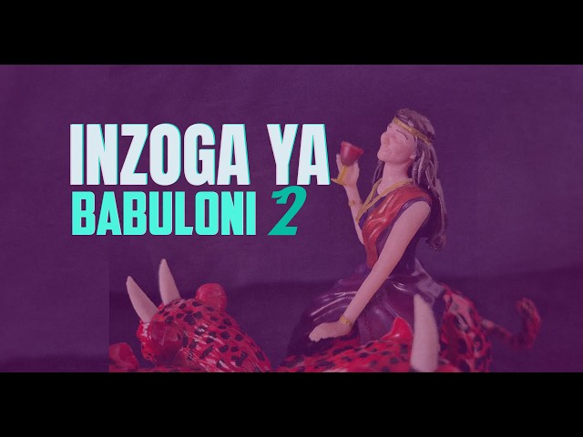 2. Inzoga ya Babuloni Isabato y'Ikinyoma by Tumukunde Yves