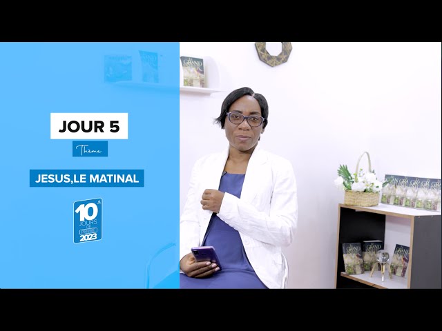 CINQUIEME JOUR DE PRIERE