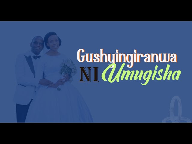 11.Gushyingiranwa ni Umugisha by Paulin & Isimbi