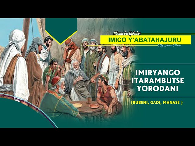 5. Ihirwe Praise:  Imiryango Itarambutse Yorodani (Rubeni, Gadi na Manase)