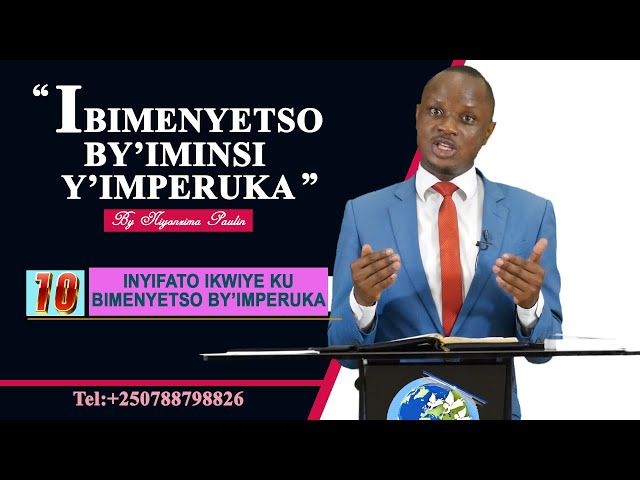 10.Niyonzima Paulin; Inyifato ikwiye ku Bimenyetso by'Imperuka