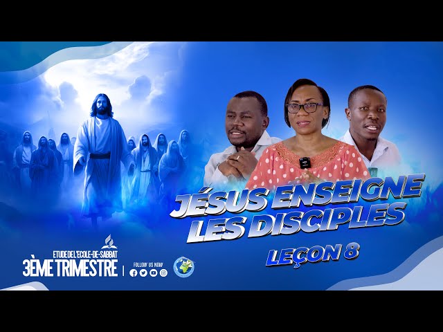 3ÈME  TRIMESTRE 2024  ETUDE DE l'ECOLE DU SABBAT EDS LECON  8