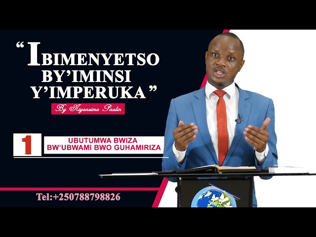 1.Niyonzima Paulin: Ubutumwa Bwiza bwo guhamiriza