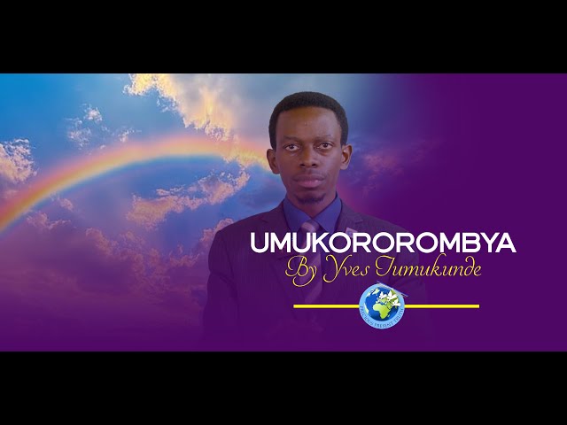 Umukororombya na Mwuka Wera by Yves Tumukunde (umugabane wa gatatu)