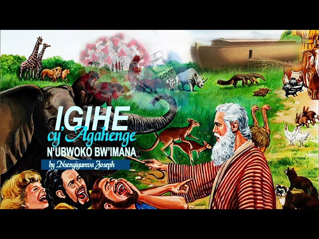 1.Nsengiyumva Joseph: Igihe cy'Agahenge n'Ubwoko bw'Imana