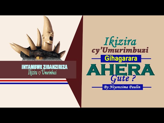 2. Niyonzima Paulin:  Ikizira cy'Umurimbuzi Gihagarara Ahera Gute ?
