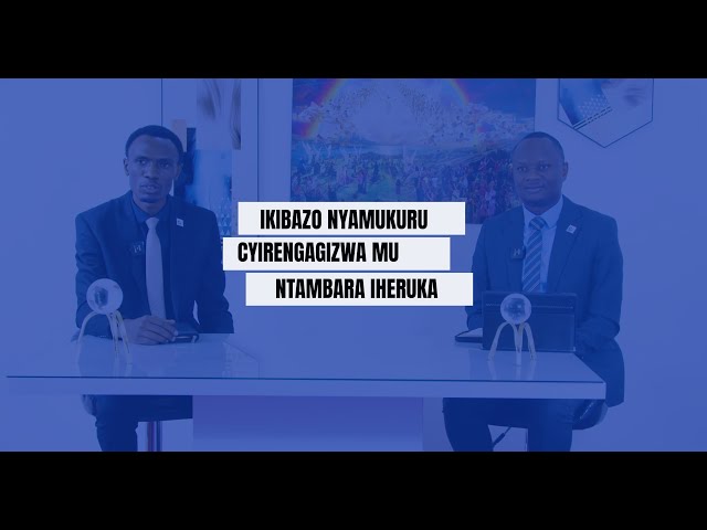 1. IKIBAZO NYAMUKURU CYIRENGAGIZWA MU NTAMBARA IHERUKA BY PAULIN & PRAISE