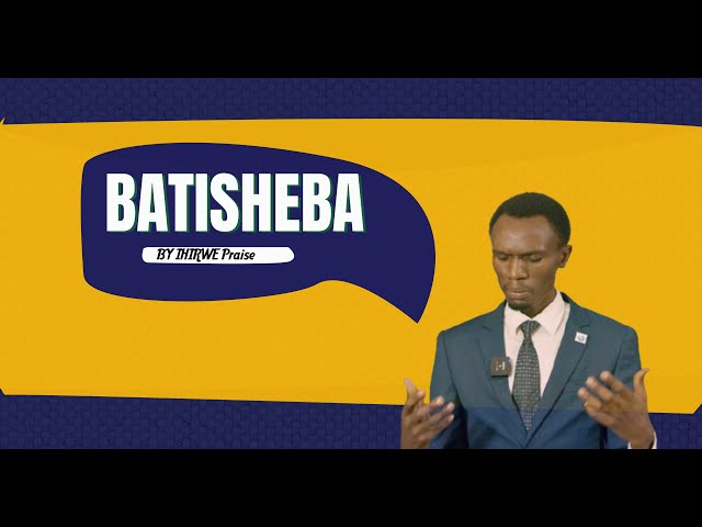 4. Batisheba by Ihirwe Praise