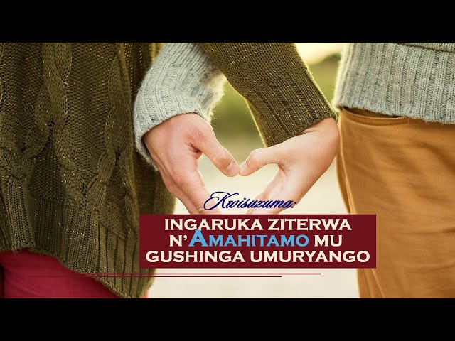 5.Niyonzima Paulin: Ingaruka Ziterwa n'Amahitamo mu Gushinga Umuryango