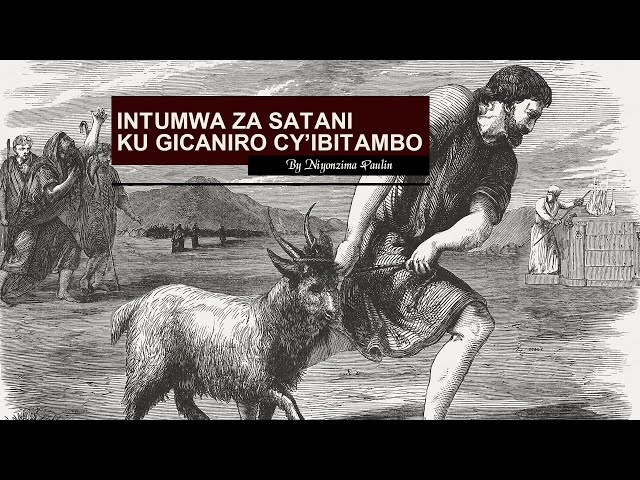 3.Niyonzima Paulin: Intumwa za Satani ku Gicaniro cy'Ibitambo