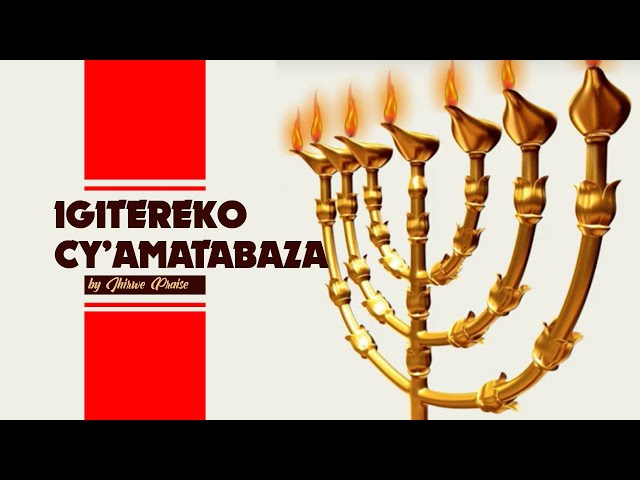 7. Ihirwe Praise; Igitereko cy'Amatabaza